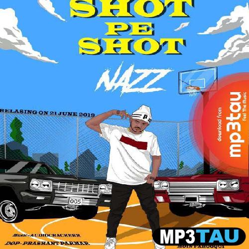 Shot-Pe-Shot Nazz mp3 song lyrics